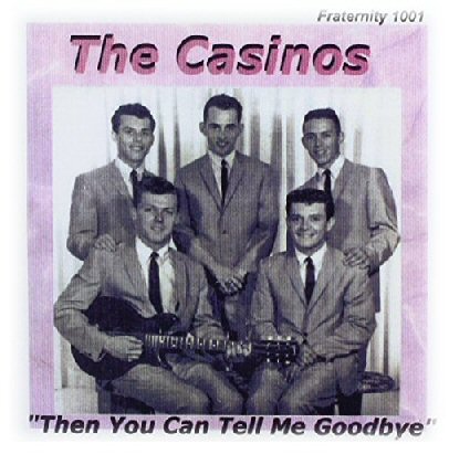 Then You Can Tell Me Goodbye | The Casinos 1967